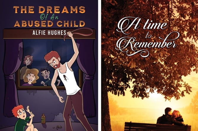 Two new books by Carmarthenshire authors - The Dreams of an Abused Child by Alfie Hughes and A Time to Remember by Judy Prescott.