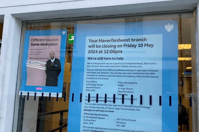Barclays Bank has announced that its Haverfordwest branch will close at midday on Friday, May 10.